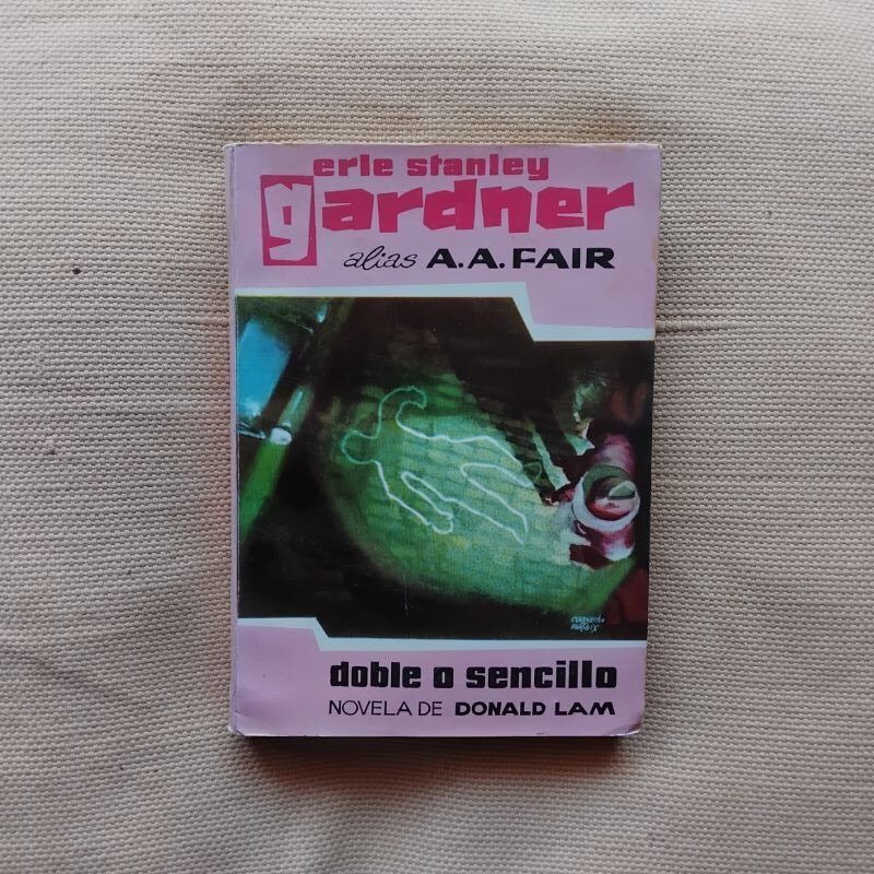 Doble o sencillo. Una novela de Donald Lam, de A.A. Fair (Erle Stanley Gardner)