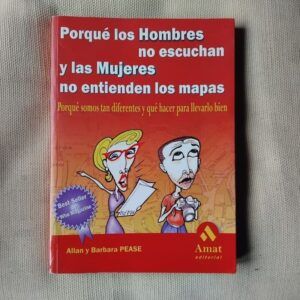 Por qué los hombres no escuchan y las mujeres no entienden los mapas, de Allan y Barbara Pease