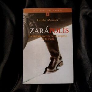 Zarápolis. La historia secreta de un imperio de la moda, de Cecilia Monllor