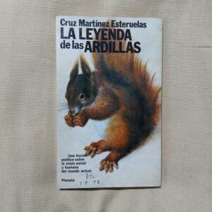La leyenda de las ardillas (Firmado y dedicado por el autor), de Cruz Martínez Esteruelas