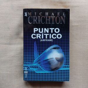 Punto crítico (Airframe), de Michael Crichton