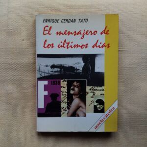El mensajero de los últimos días, de Enrique Cerdán Tato