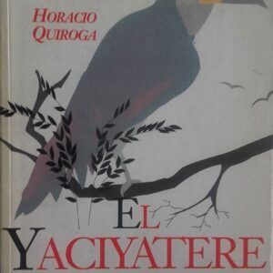 El yaciyatere, de Horacio Quiroga