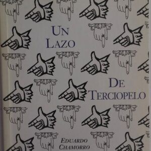 Un lazo de terciopelo y otros relatos, de Eduardo Chamorro