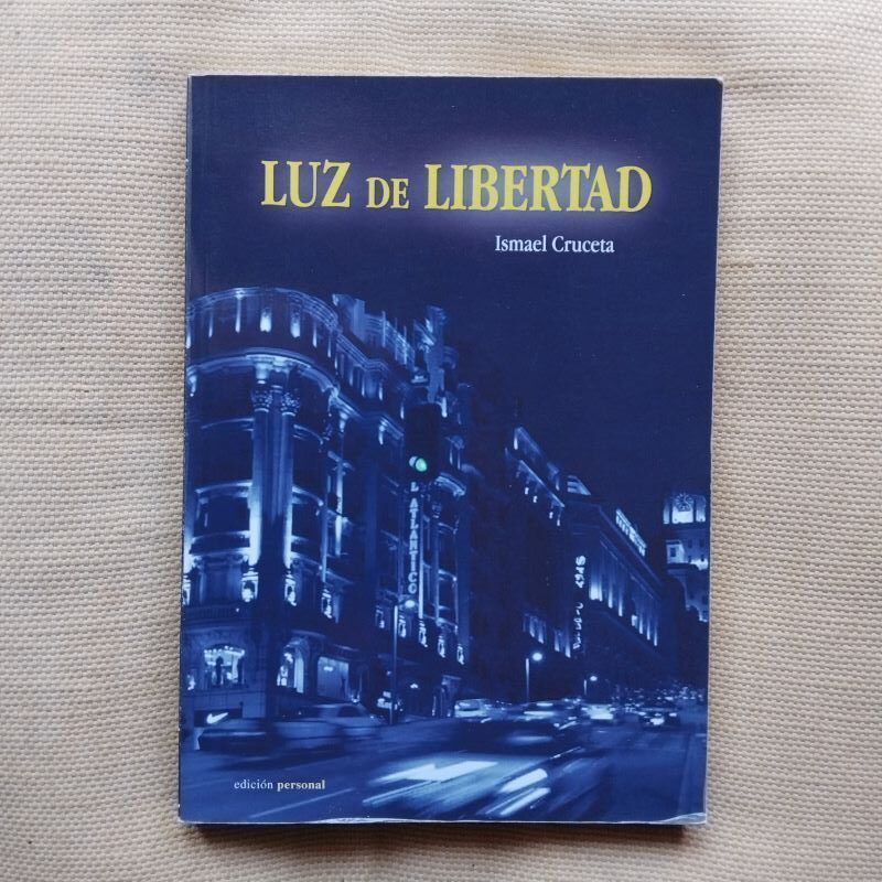 Luz de libertad (Firmado y dedicado por el autor), de Ismael Cruceta