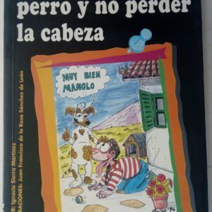 Cómo tener un perro y no perder la cabeza, de Ignacio Sierra Martínez