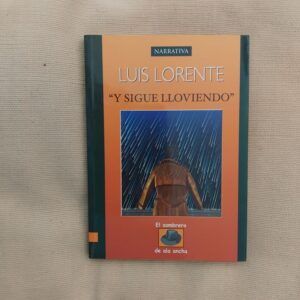 Y sigue lloviendo, de Luis Lorente