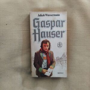 Gaspar Hauser, de Jakob Wassermann