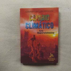 Cambio climático. Los supervivientes, de Germán Ubillos Orsolich