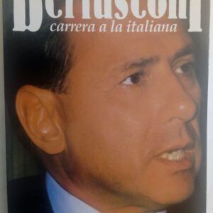 Berlusconi, una carrera a la italiana, de Regine Igel