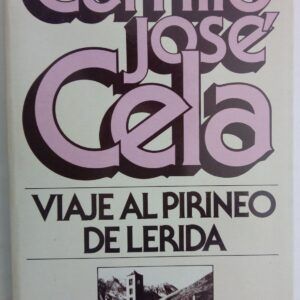 Viaje al Pirineo de Lérida, de Camilo José Cela