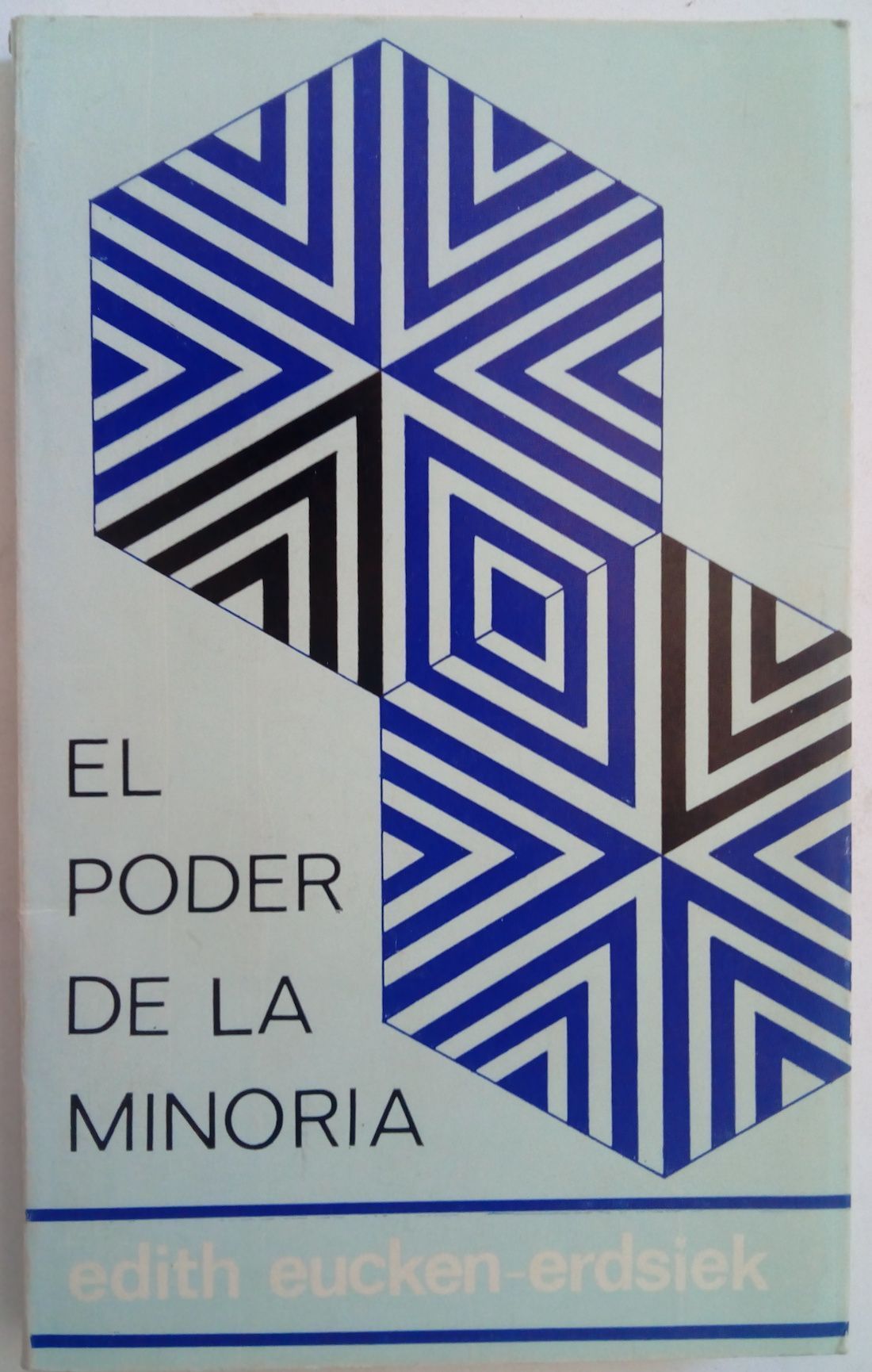 El poder de la minoría. Confrontación con el neo-anarquismo, el neo-totalitarismo, la contestación, de Edith Eucken-Erdsiek