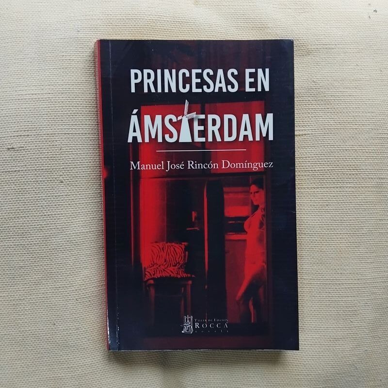 Princesas en Ámsterdam, de Manuel José Rincón Domínguez