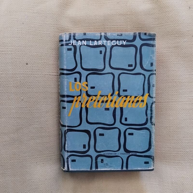 Los pretorianos, de Jean Lartéguy