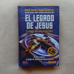 El legado de Jesús. El diario secreto de Da Vinci, de David Zurdo y Ángel Gutiérrez