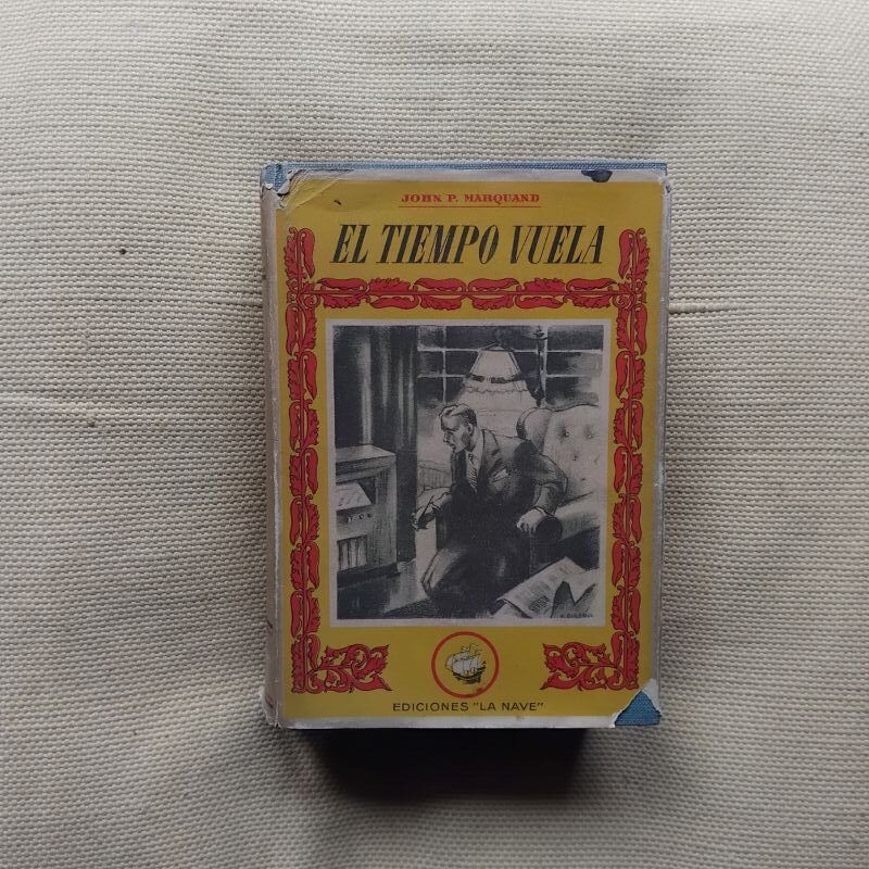 El tiempo vuela, de John P. Marquand