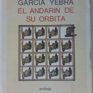 El andarín de su órbita, de Tomás García Yebra
