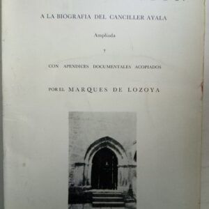 Introducción a la biografía del canciller Ayala, del Marqués de Lozoya