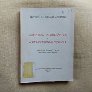 Canarias prehispánica y África Occidental española, de José María Pinto de la Rosa