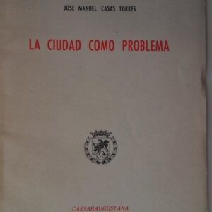 La ciudad como problema, de José Manuel Casas Torres