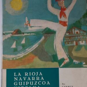 Rutas de España. La Rioja, Navarra, Guipúzcoa, Vizcaya, Álava