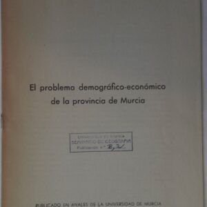 El problema demográfico-económico de la provincia de Murcia, de Rodolfo Bosque