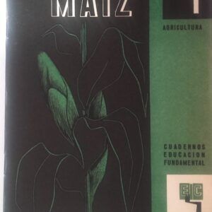 Cultivos. El maíz, de José Gómez Arnau