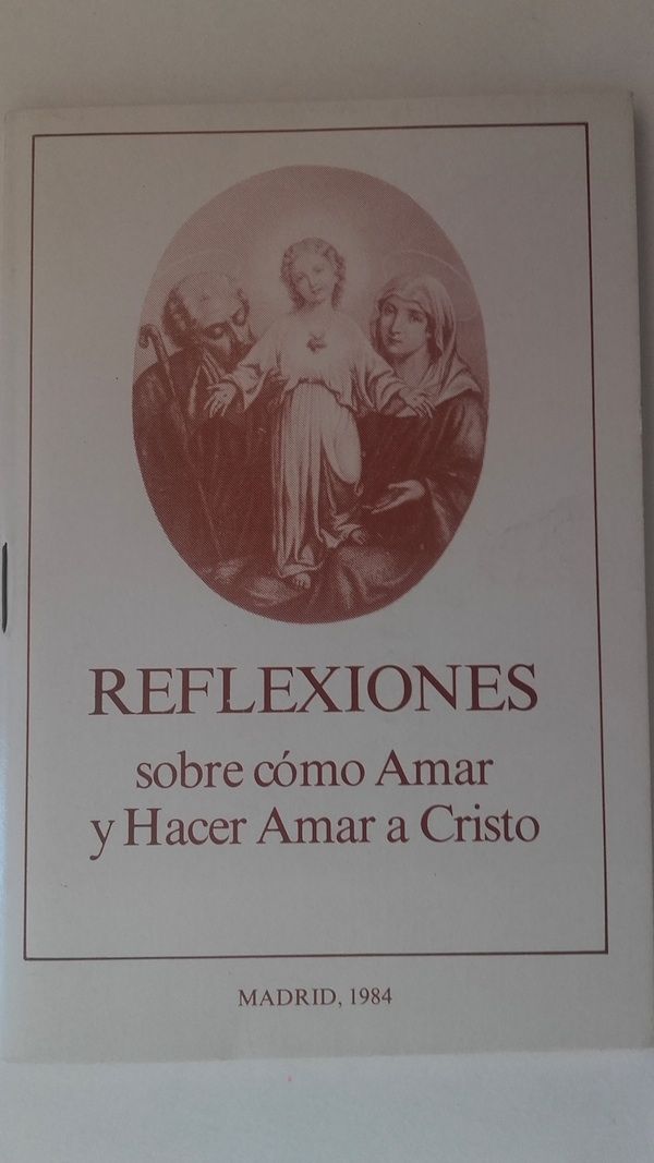 Reflexiones sobre cómo amar y hacer amar a Cristo