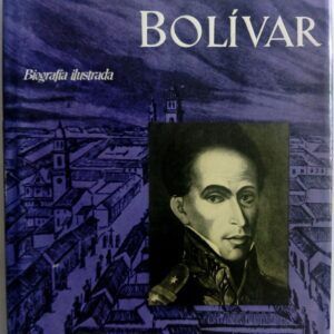 Bolívar. Biografía ilustrada, de Jorge Campos