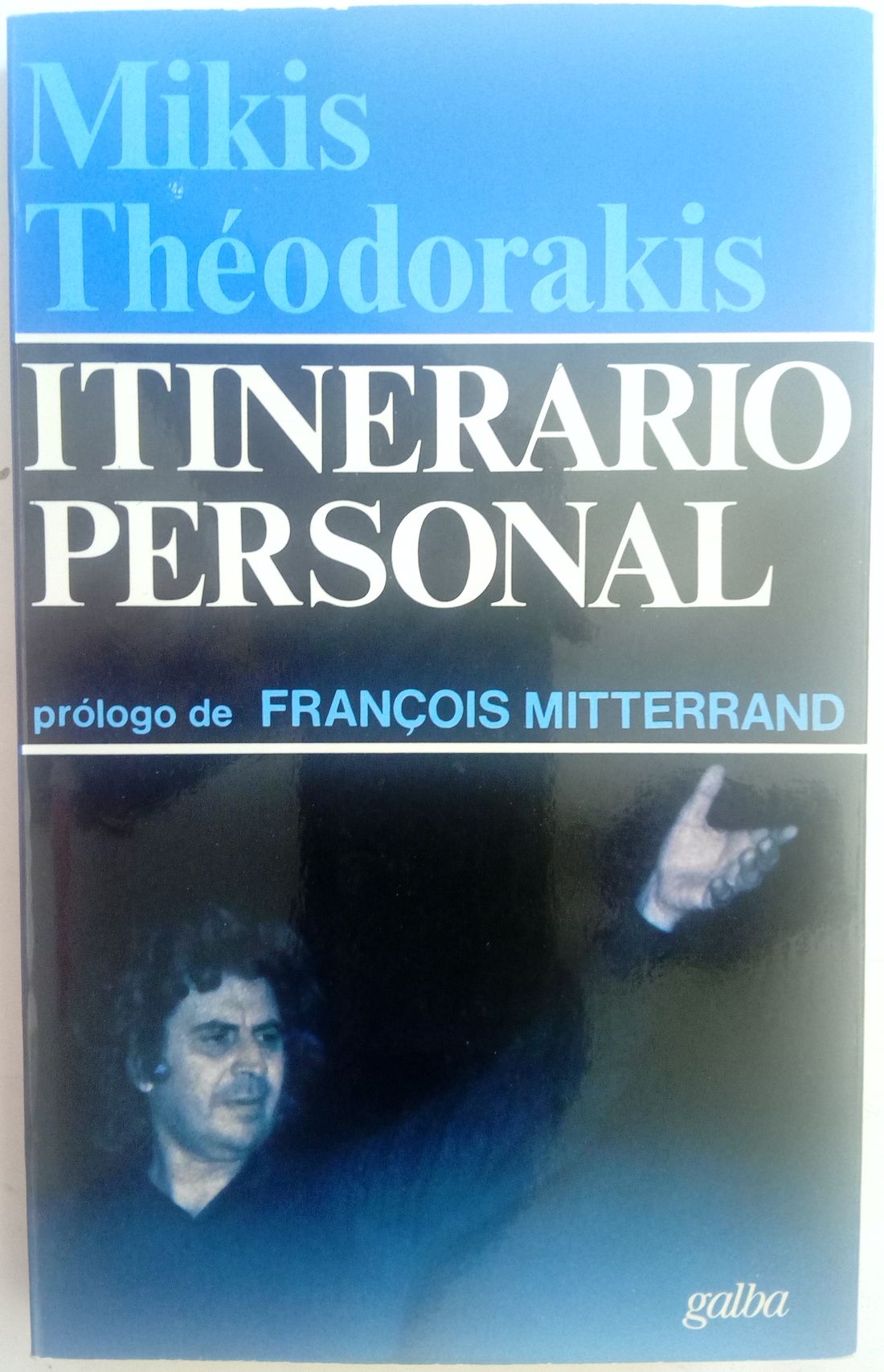 Itinerario personal. Los pretendientes de Penélope (conversaciones con Denis Bourgeois), de Mikis Théodorakis
