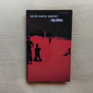 Los otros, de Javier García Sánchez
