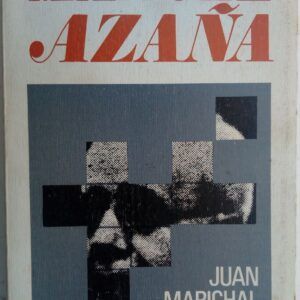 La vocación de Manuel Azaña, de Juan Marichal