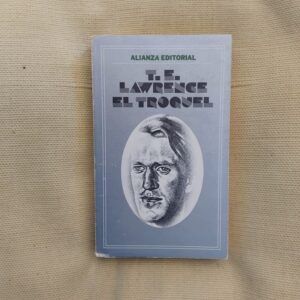 El troquel, de T. E. Lawrence (Lawrence de Arabia)