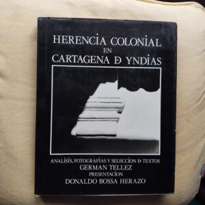 Herencia colonial en Cartagena de Yndias