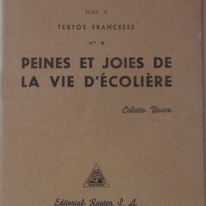 Peines et joies de la vie d'écoliere, de Colette Vivier