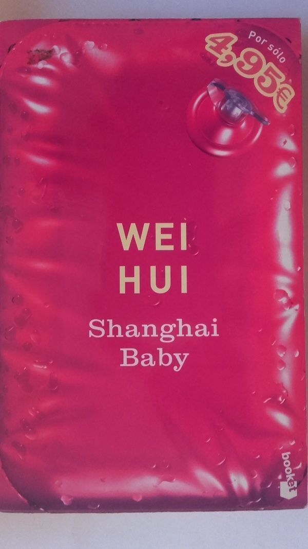 Shanghai Baby, de Wei Hui