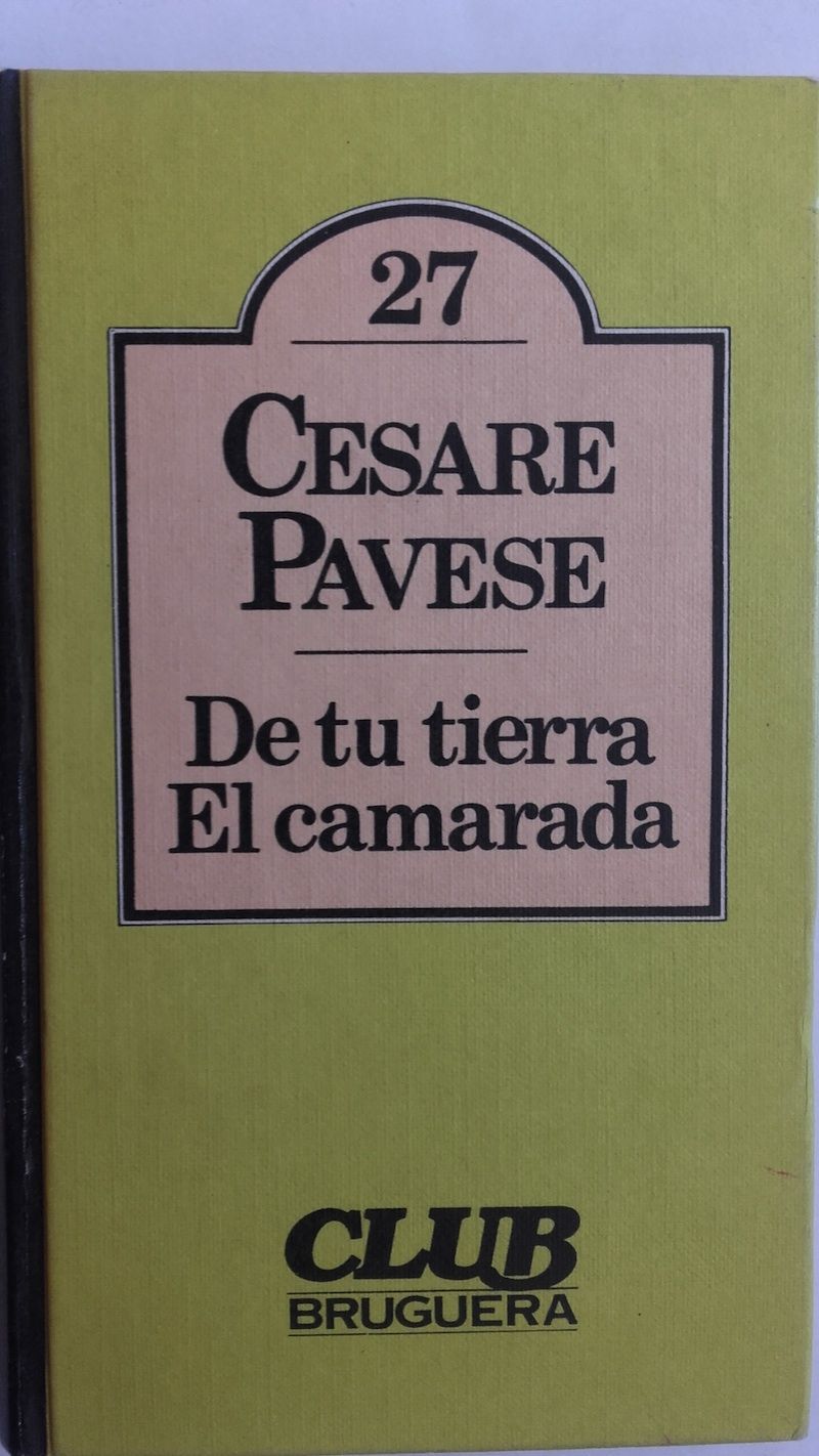 De tu tierra / El camarada, de Cesare Pavese