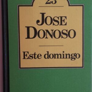 Este domingo, de José Donoso
