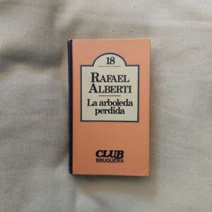 La arboleda perdida, de Rafael Alberti