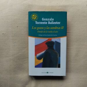 Los gozos y las sombras II. Donde da la vuelta el aire, de Gonzalo Torrente Ballester