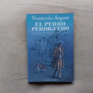 El perro perdiguero, de Françoise Sagan