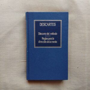 Discurso del método / Reglas para la dirección de la mente, de René Descartes