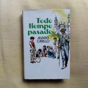Todo tiempo pasado, de Álvaro Castillo