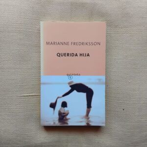 Querida hija, de Marianne Fredriksson