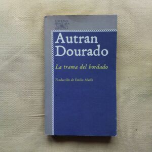 La trama del bordado, de Autran Dourado