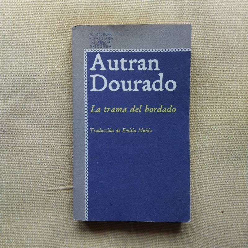 La trama del bordado, de Autran Dourado