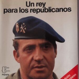 Juan Carlos. Un rey para los republicanos, de Philippe Nourry