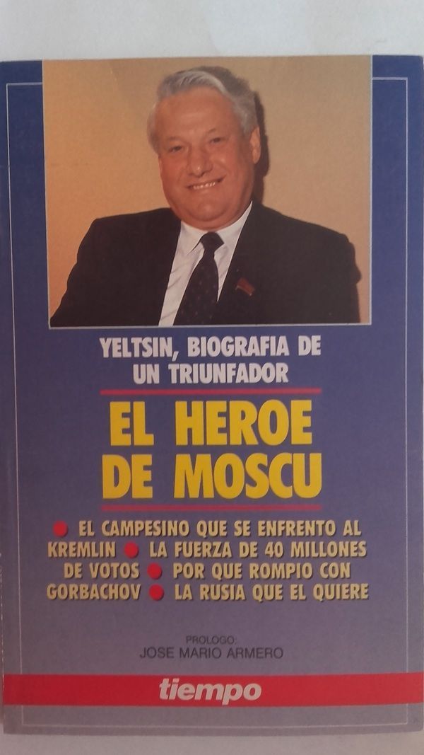 Yeltsin, biografía de un triunfador. El héroe de Moscú