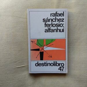 Industrias y andanzas de Alfanhuí, de Rafael Sánchez Ferlosio
