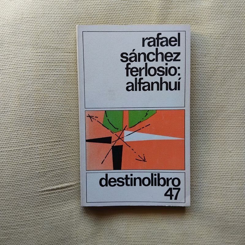 Industrias y andanzas de Alfanhuí, de Rafael Sánchez Ferlosio